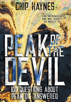 Peak of the Devil: 100 Questions About Peak Oil Answered Cover Image