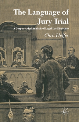 The Language of Jury Trial: A Corpus-Aided Analysis of Legal-Lay Discourse Cover Image
