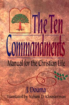The Ten Commandments: Manual for the Christian Life Cover Image