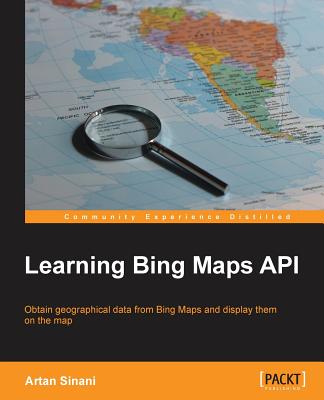 Learning Bing Maps API By Artan Sinani Cover Image