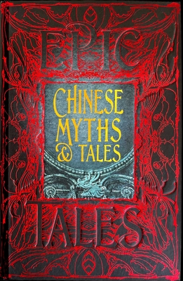 Chinese Myths & Tales: Epic Tales (Gothic Fantasy) Cover Image