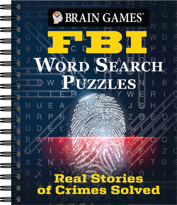 Brian Games - FBI Word Search Puzzles: Real Stories of Crimes Solved (Brain Games) Cover Image