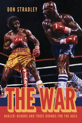 The War: Hagler-Hearns and Three Rounds for the Ages Cover Image