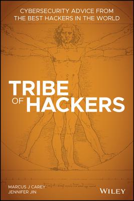 Tribe of Hackers: Cybersecurity Advice from the Best Hackers in the World Cover Image