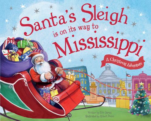Santa's Sleigh Is on Its Way to Mississippi: A Christmas Adventure