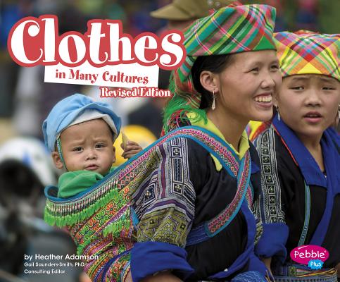 Clothes in Many Cultures (Life Around the World) By Heather Adamson Cover Image
