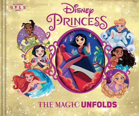 Disney Princess: The Magic Unfolds (An Abrams Unfolds Book) Cover Image