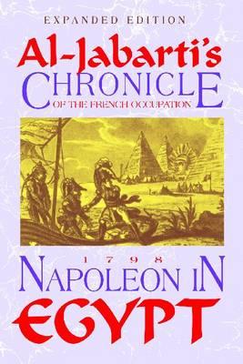 Napoleon in Egypt By Abd Al-Rahman Al-Jabarti, Robert L. Tignor (Introduction by), Shmuel Moreh (Translator) Cover Image