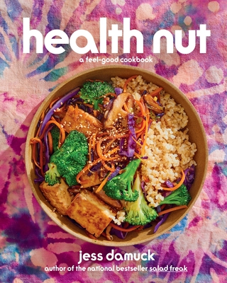 Health Nut: A Feel-Good Cookbook Cover Image