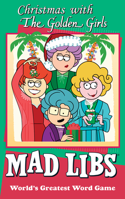 Christmas with The Golden Girls Mad Libs: World's Greatest Word Game Cover Image