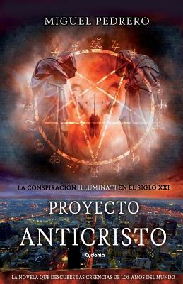 Proyecto Anticristo By Miguel Pedrero Gómez Cover Image