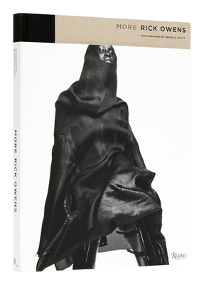 More Rick Owens By Rick Owens, Danielle Levitt (Photographs by) Cover Image
