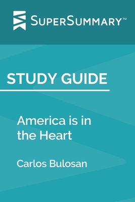 Study Guide: America is in the Heart by Carlos Bulosan (SuperSummary) Cover Image