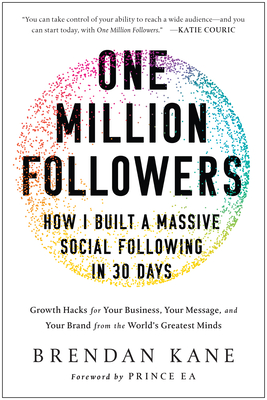 One Million Followers: How I Built a Massive Social Following in 30 Days