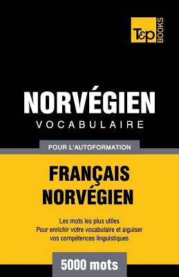 Vocabulaire Français-Norvégien pour l'autoformation - 5000 mots (French Collection #214) Cover Image
