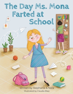 The Day Ms. Mona Farted at School Cover Image