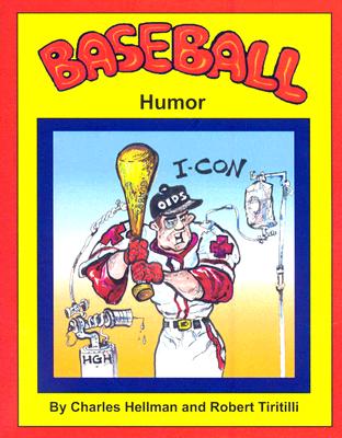 Baseball Humor By Charles S. Hellman (Contribution by), Robert A. Tiritilli Cover Image