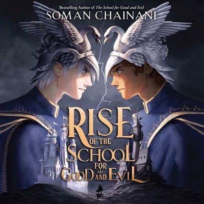 Rise of the School for Good and Evil By Soman Chainani, Kit Young (Read by) Cover Image