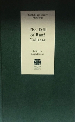 The Taill of Rauf Coilyear (Scottish Text Society Fifth #16)