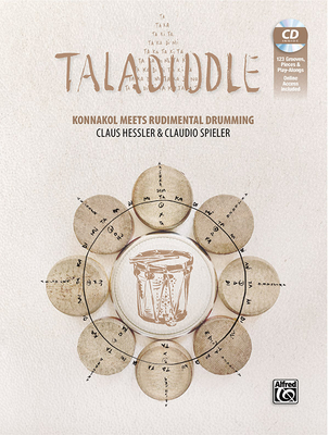 Taladiddle: Konnakol Meets Rudimental Drumming, Book & CD with Online Audio By Claus Hessler (Composer), Claudio Spieler (Composer) Cover Image