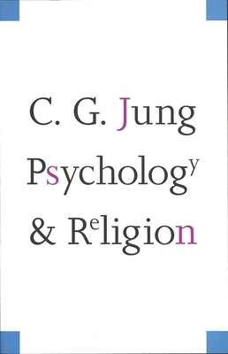 Psychology and Religion (The Terry Lectures Series) By Carl Gustav Jung Cover Image