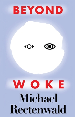Beyond Woke By Michael Rectenwald Cover Image
