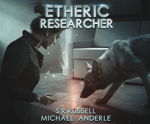 Etheric Researcher: A Kurtherian Gambit Series By S. R. Russell, Michael Anderle, Mare Trevathan (Read by) Cover Image