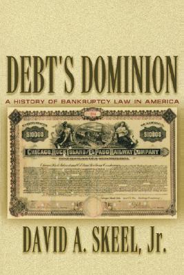 Debt's Dominion: A History of Bankruptcy Law in America Cover Image