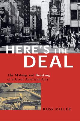 Here's the Deal: The Making and Breaking of a Great American City Cover Image