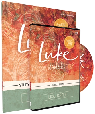 Luke Study Guide with DVD: Gut-Level Compassion Cover Image