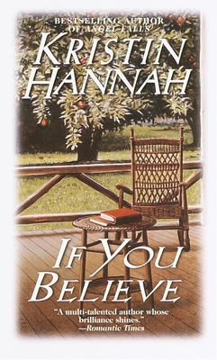 If You Believe: A Novel By Kristin Hannah Cover Image