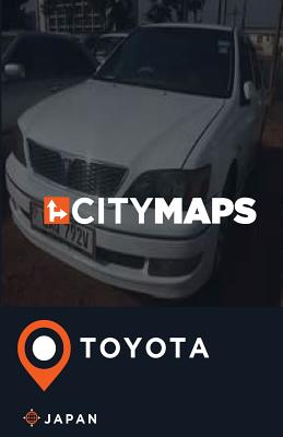 City Maps Toyota Japan By James McFee Cover Image