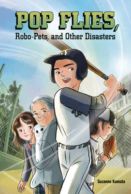 Pop Flies, Robo-Pets, and Other Disasters By Suzanne Kamata, Tracy Nishimura Bishop (Illustrator) Cover Image