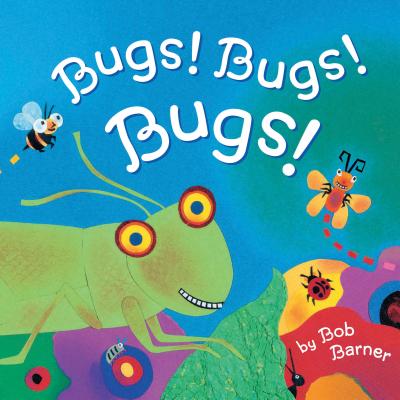 Cover for Bugs! Bugs! Bugs!: (Bug Books for Kids, Nonfiction Kids Books)