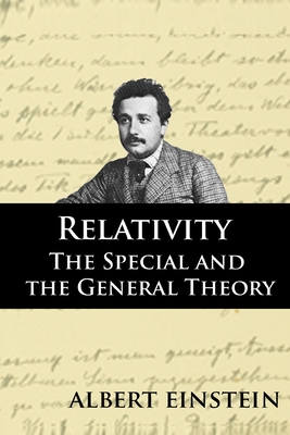Relativity: The Special and the General Theory By Albert Einstein Cover Image