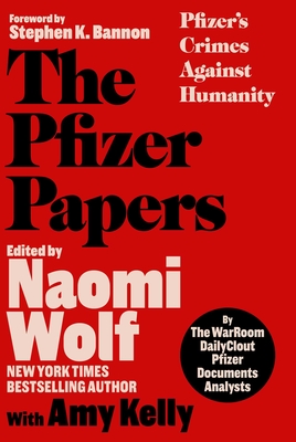 The Pfizer Papers: Pfizer's Crimes Against Humanity Cover Image