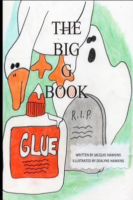 The Big G Book: Part of The Big ABC Book series with things that start with the letter G or have G in them. (The Big ABC Books #7)
