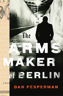 Cover Image for The Arms Maker of Berlin: A Novel
