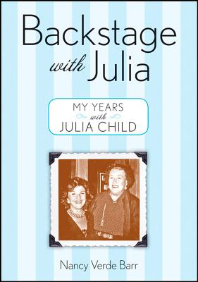 Backstage With Julia: My Years with Julia Child Cover Image