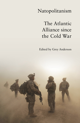 Natopolitanism: The Atlantic Alliance since the Cold War Cover Image