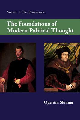 The Foundations of Modern Political Thought: Volume 1, the Renaissance Cover Image