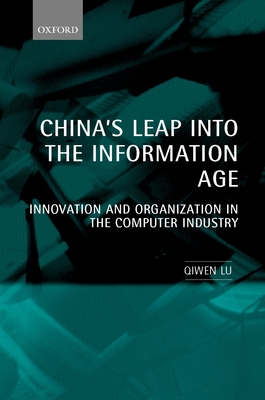 China's Leap Into the Information Age: Innovation and Organization in the Computer Industry Cover Image
