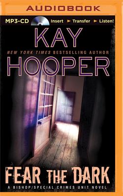 Fear the Dark (Bishop/Special Crimes Unit #16) By Kay Hooper, Joyce Bean (Read by) Cover Image