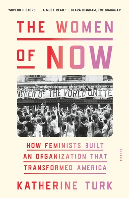 The Women of NOW: How Feminists Built an Organization That Transformed America Cover Image