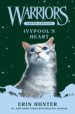 Warriors Super Edition: Ivypool’s Heart By Erin Hunter Cover Image