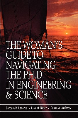The Woman's Guide to Navigating the Ph.D. in Engineering & Science Cover Image