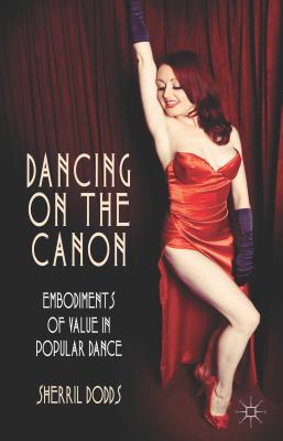 Dancing on the Canon: Embodiments of Value in Popular Dance Cover Image