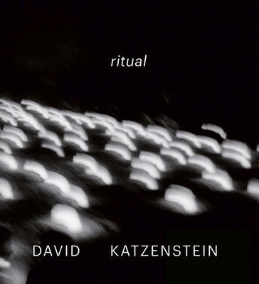 David Katzenstein: Ritual By David Katzenstein (By (photographer)) Cover Image