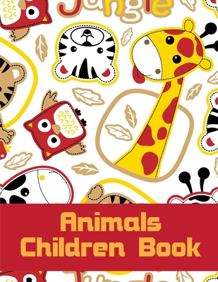 Animals Children Book: An Adorable Coloring Book with Cute Animals, Playful Kids, Best Magic for Children (Safari World #8)