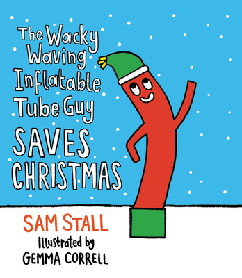 The Wacky Waving Inflatable Tube Guy Saves Christmas Cover Image